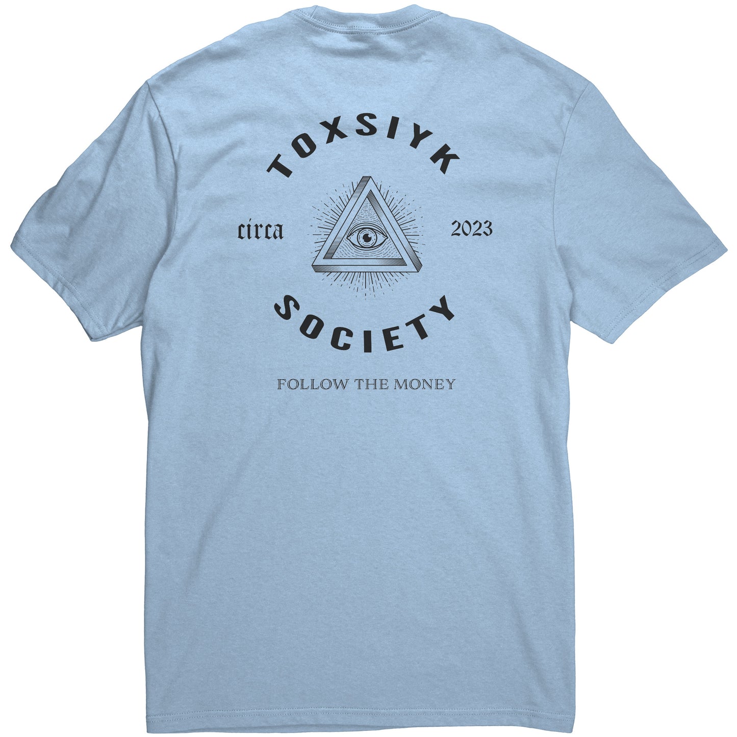 FOLLOW THE MONEY-TOXSIYK District Mens Shirt