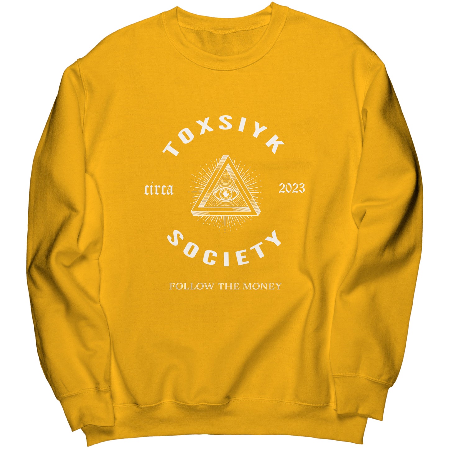 FOLLOW THE MONEY -TOXSIYK Port & Co Crewneck Sweatshirt