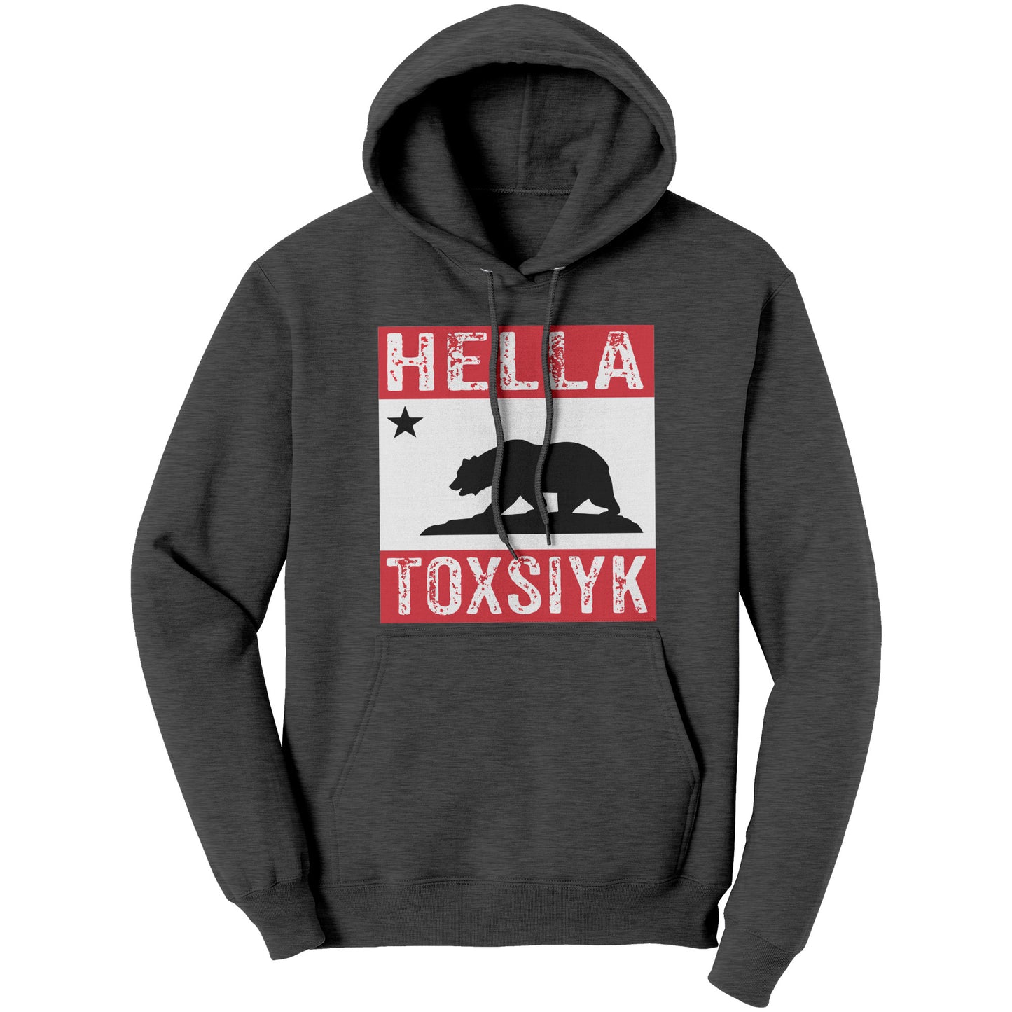 HELLA TOXSIYK CALI Port & Co Hoodie