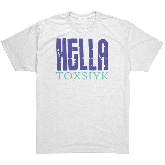 HELLA TOXSIYK Next Level Men's Triblend Shirt